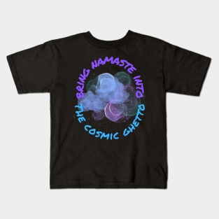 Namaste Into Cosmic Ghetto Kids T-Shirt